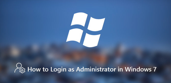 Log in as Administrator on Windows 7